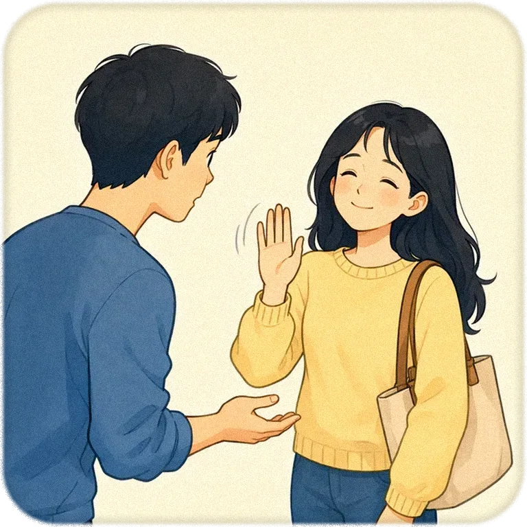 It's okay / I'm fine